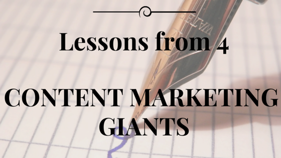 Lessons from 4 Content Marketing Giants